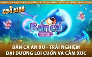 Bắn Cá Ăn Xu